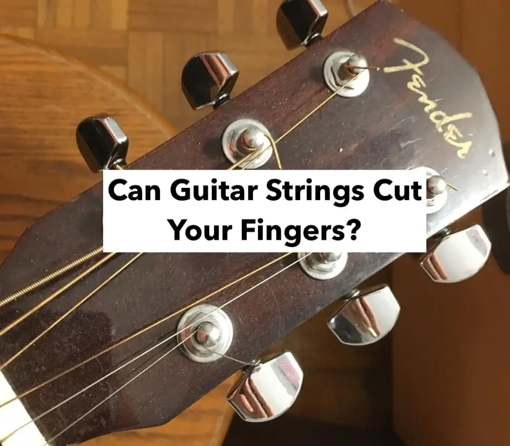 Can Guitar Strings Cut Your Fingers? (Edited)