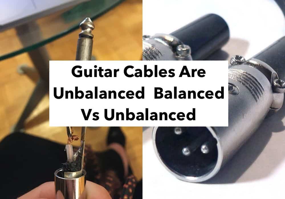 Guitar Cables Are Unbalanced - Balanced Versus Unbalanced (Edited)