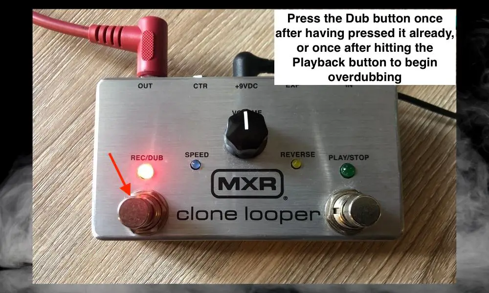 Dub - How to Use the MXR Clone Looper 