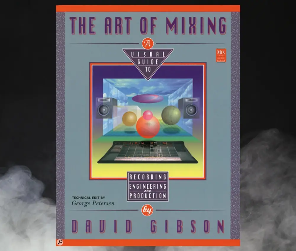 The Art of Mixing by David Gibson 